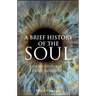 Brief History of the Soul