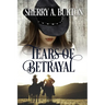 Tears of Betrayal: A Second Chance After Betrayal Romance
