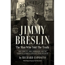 Jimmy Breslin: The Man Who Told the Truth