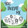 You Taught Me
