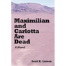 Maximilian and Carlotta Are Dead