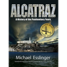 Alcatraz: A History of the Penitentiary Years