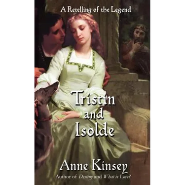 Tristin and Isolde: A Retelling of the Legend