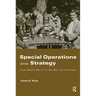 Special Operations and Strategy: From World War II to the War on Terrorism