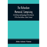 The Richardson Memorial, Comprising A Full History And Genealogy Of The Posterity Of The Three Brothers, Ezekiel, Samuel, And Thomas Richardson, Who C