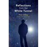 Reflections From the White Tunnel