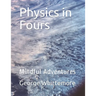 Physics in Fours: Mindful Adventures
