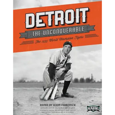 Detroit the Unconquerable: The 1935 World Champion Tigers