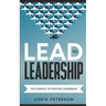 Lead to Leadership: The Essence of Positive Leadership