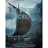 The Vikings in Iceland: The History of the Norse Expeditions and Settlements across Iceland