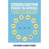 Consolidating Peace in Africa: The Role of the United Nations Peacebuilding Commission