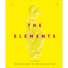 The Elements: From Alchemy to the Nuclear Age