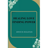 Healing Love Finding Power