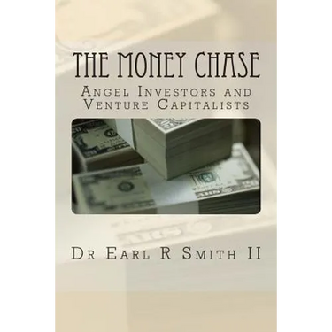The Money Chase: Angel Investors and Venture Capitalists