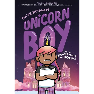 Unicorn Boy and the Slumber Party of Doom!: A Graphic Novel