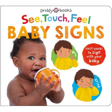 See, Touch, Feel: Baby Signs: First Words to Sign with Your Baby