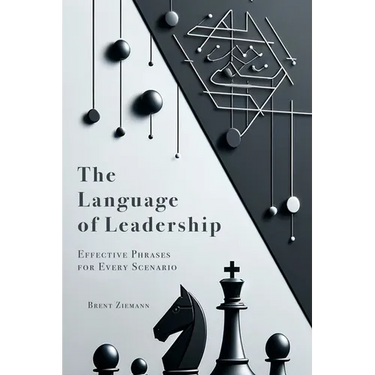 The Language of Leadership: Effective Phrases for Every Scenario