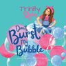 Trinity Styles: Don't Burst My Bubble