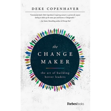 The Changemaker: The Art of Building Better Leaders
