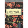 The Food of Campanile: Recipes from the Famed Los Angeles Restaurant: A Cookbook