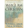 Why I Am a Christian: Leading Thinkers Explain Why They Believe