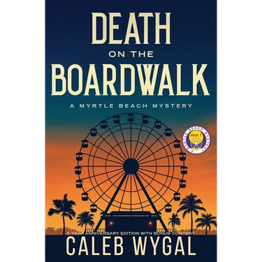 Death on the Boardwalk: Anniversary Edition: A Myrtle Beach Mystery