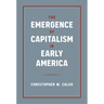 The Emergence of Capitalism in Early America