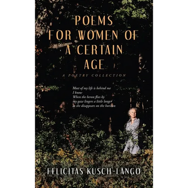Poems for Women of a Certain Age: A Poetry Collection