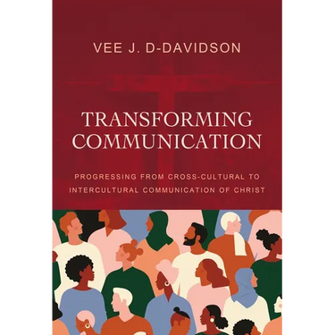 Transforming Communication: Progressing from Cross-Cultural to Intercultural Communication of Christ