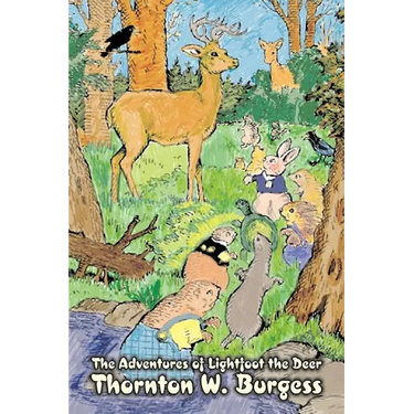 The Adventures of Lightfoot the Deer by Thornton Burgess, Fiction, Animals, Fantasy & Magic
