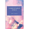 Communitarian Ethics