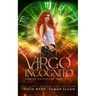 Virgo Incognito: A Fated Mates Superhero Saga