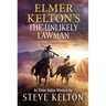 Elmer Kelton's the Unlikely Lawman: A Hewey Calloway Adventure