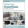 Veterinary Anaesthesia: Principles to Practice