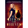 All Chaos For Thieves