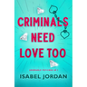 Criminals Need Love Too: A fun, light romance