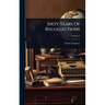Sixty Years Of Recollections