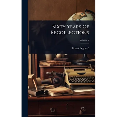 Sixty Years Of Recollections