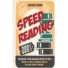 Speed Reading: Increase Your Reading Speed by 200%: Double Your Learning Skills In Less Than 7 Hours