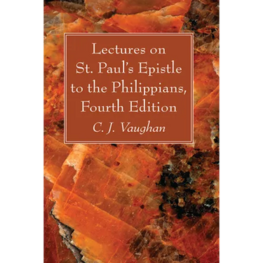 Lectures on St. Paul's Epistle to the Philippians, Fourth Edition