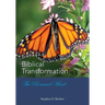 BIBLICAL TRANSFORMATION--The Renewed Mind