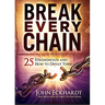 Break Every Chain: 25 Strongholds and How to Defeat Them