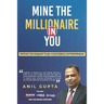 Mine the millionaire in you: Anil Gupta