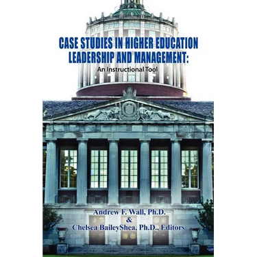 Case Studies in Higher Education Leadership and Management: An Instructional Tool