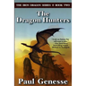 The Dragon Hunters: Book Two of the Iron Dragon Series