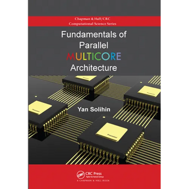 Fundamentals of Parallel Multicore Architecture