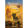 Between Straw and Stars: Stories of rescue, love, and the journey beyond.