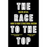 The Race to the Top: Structural Racism and How to Fight It