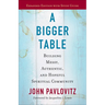 A Bigger Table, Expanded Edition with Study Guide: Building Messy, Authentic, and Hopeful Spiritual Community