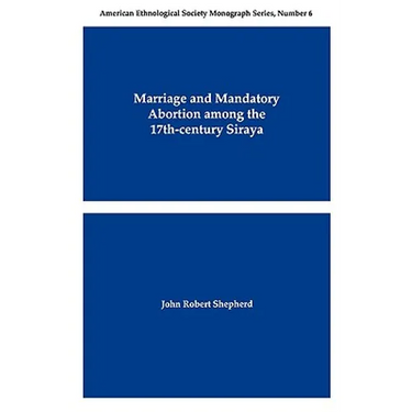 Marriage and Mandatory Abortion Among the 17th-Century Siraya